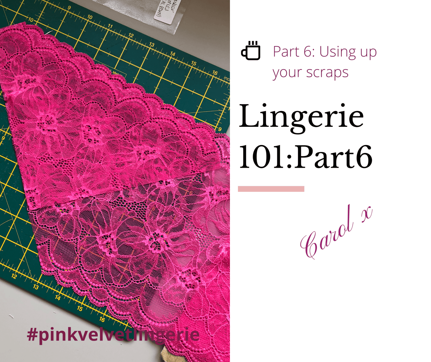 Lingerie 101 - Part 6: Using up your scraps