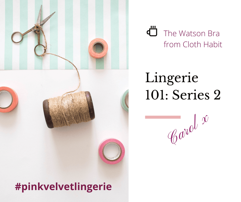 Lingerie 101 : Série 2 : Le soutien-gorge Watson
